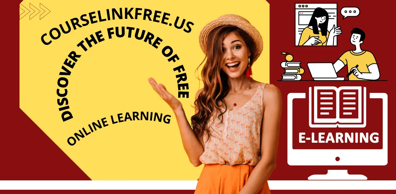 Courselinkfree.Us: Discover the Future of Free Online Learning 2024