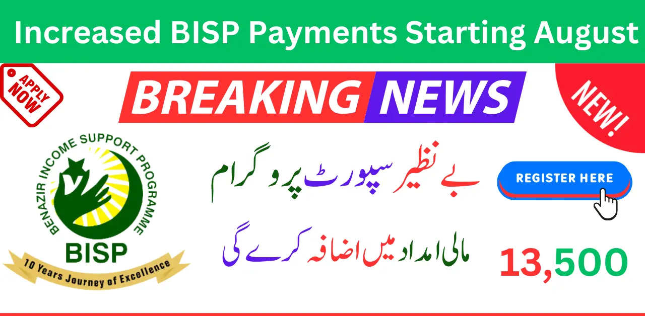 Big News: Increased BISP Payments to 13,500 PKR Starting August 2024